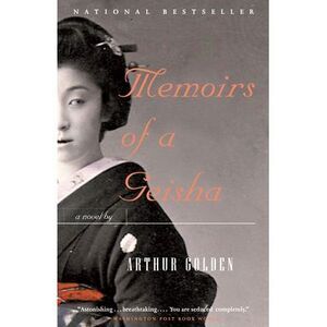 Memoirs of a Geisha -- Arthur Golden